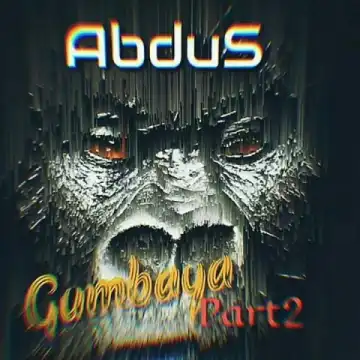 Abdus - Gumbaya (Pt. 2)